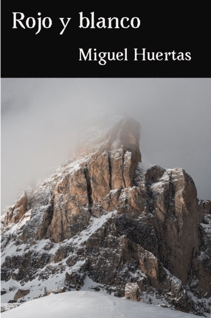Miguel Huertas - Rojo y blanco, E-bok