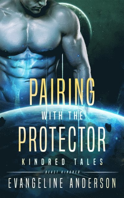 Evangeline Anderson - Pairing with the Protector...Book 18 in the Kindred Tales Series, E-bok