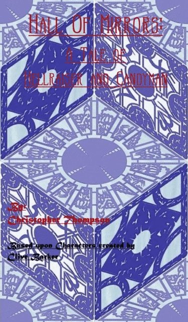 Christopher Thompson - Hall Of Mirrors: A Tale of Hellraiser and Candyman, E-bok