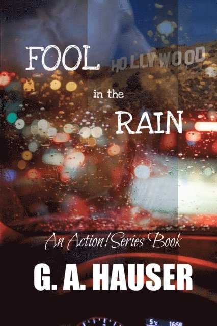 GA Hauser - Fool in the Rain- an Action! Series Book 56, E-bok