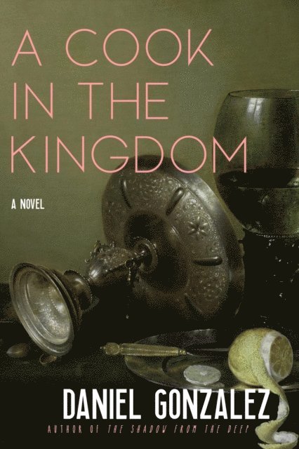 Daniel Gonzalez - Cook in the Kingdom, E-bok