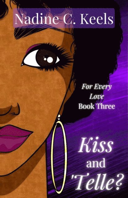 Nadine C. Keels - Kiss and 'Telle?, E-bok
