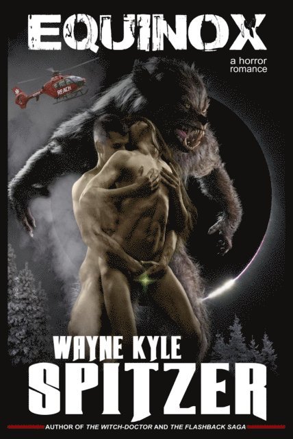Wayne Kyle Spitzer - Equinox: A Horror Romance, E-bok