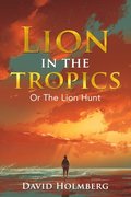 Lion in the Tropics