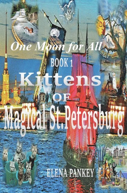 Elena Pankey - One Moon for All. Book 1. Kittens of Magical St.Petersburg, E-bok. Tillgänglighet: Lägg i varukorg