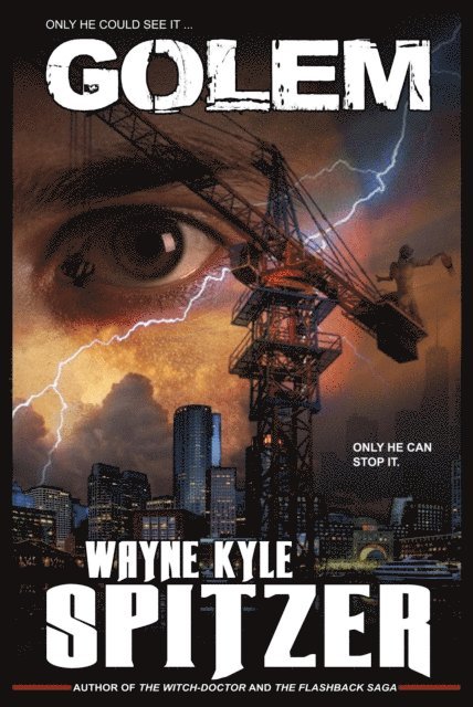 Wayne Kyle Spitzer - Golem, E-bok