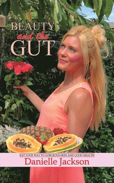 Danielle Jackson - Beauty and the Gut, E-bok