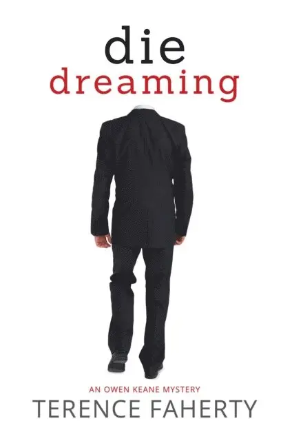 Terence Faherty - Die Dreaming, E-bok. Tillgänglighet: Lägg i varukorg