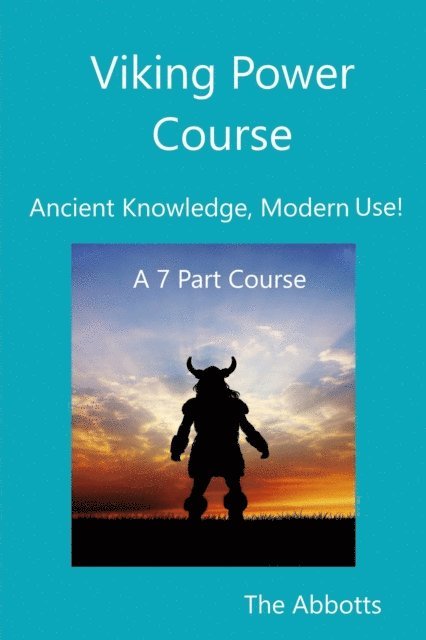 The Abbotts - Viking Power Course - Ancient Knowledge, Modern Use! - A 7 Part Course, E-bok. Tillgänglighet: Lägg i varukorg
