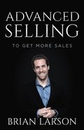 Advanced Selling To Get More Sales