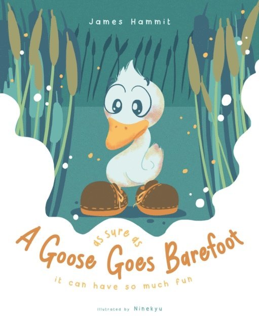 James Hammit - As Sure As A Goose Goes Barefoot, E-bok