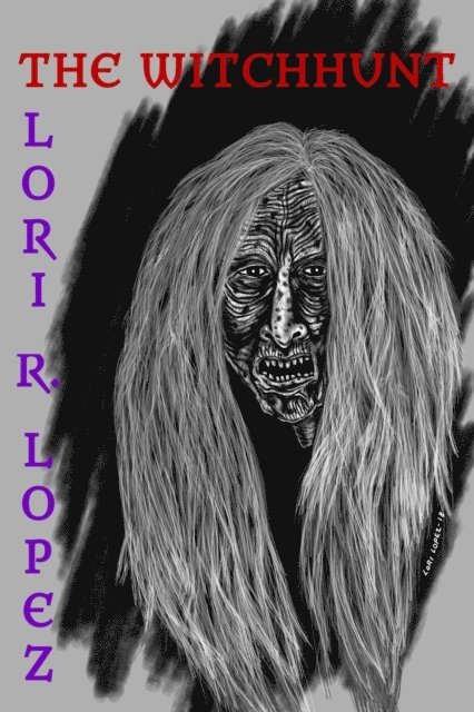 Lori R. Lopez - Witchhunt, E-bok