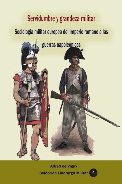 Alfred de Vigny - Servidumbre y grandeza militar Sociologia militar europea del imperio romano a las guerras napoleonicas, E-bok