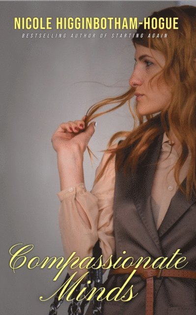 Nicole Higginbotham-Hogue - Compassionate Minds, E-bok