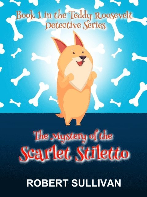 Robert Sullivan - Mystery of the Scarlet Stiletto, E-bok