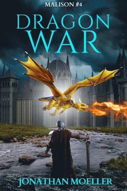 Jonathan Moeller - Malison: Dragon War, E-bok