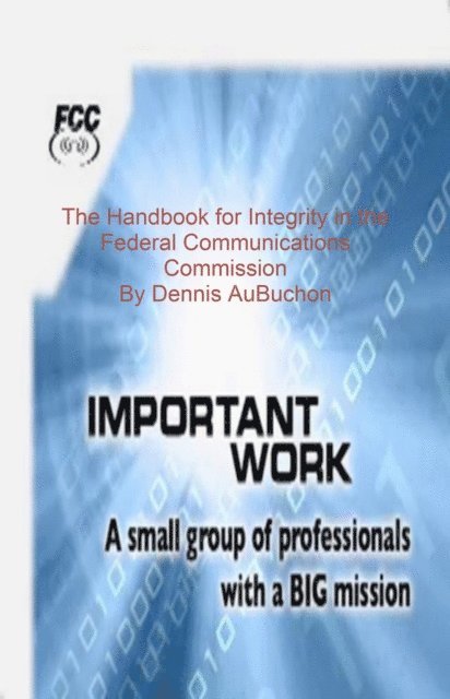 Dennis AuBuchon - Handbok for Integrity in the Federal Communcation Commission, E-bok. Tillgänglighet: Lägg i varukorg
