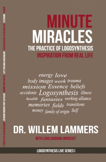 Willem Lammers - Minute Miracles. The Practice of Logosynthesis(R). Inspiration From Real Life., E-bok. Tillgänglighet: Lägg i varukorg