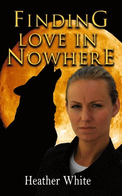 Heather White - Finding Love in Nowhere, E-bok