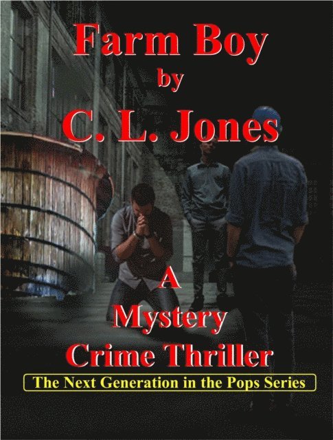C. L. Jones - Farm Boy, E-bok