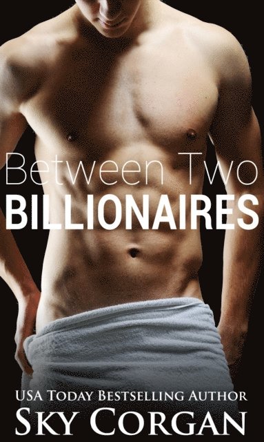 Sky Corgan - Between Two Billionaires, E-bok. Tillgänglighet: Lägg i varukorg