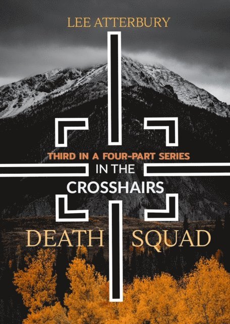 Death Squad: Part Three - In the Crosshairs