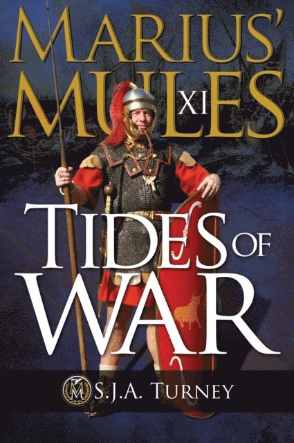 S.J.A. Turney - Marius' Mules XI: Tides of War, E-bok