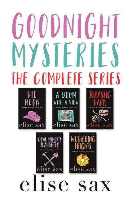 Elise Sax - Goodnight Mysteries: The Complete Series, E-bok