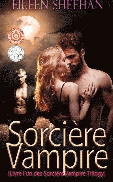 Eileen Sheehan - Sorciere Vampire: [Livre l'un des Sorciere Vampire Trilogy], E-bok