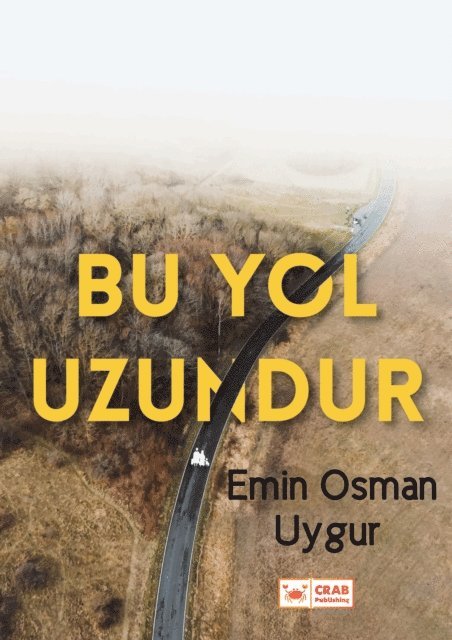 Emin Osman Uygur - Bu Yol Uzundur, E-bok. Tillgänglighet: Lägg i varukorg