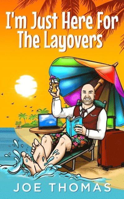Joe Thomas - I'm Just Here For The Layovers, E-bok