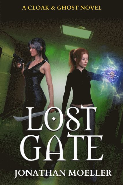 Jonathan Moeller - Cloak & Ghost: Lost Gate, E-bok