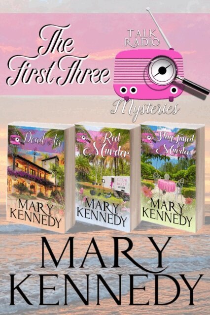 Mary Kennedy - First Three Talk Radio Mysteries, E-bok