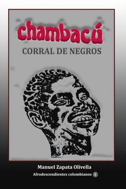 Manuel Zapata Olivella - Chambacu Corral de negros, E-bok