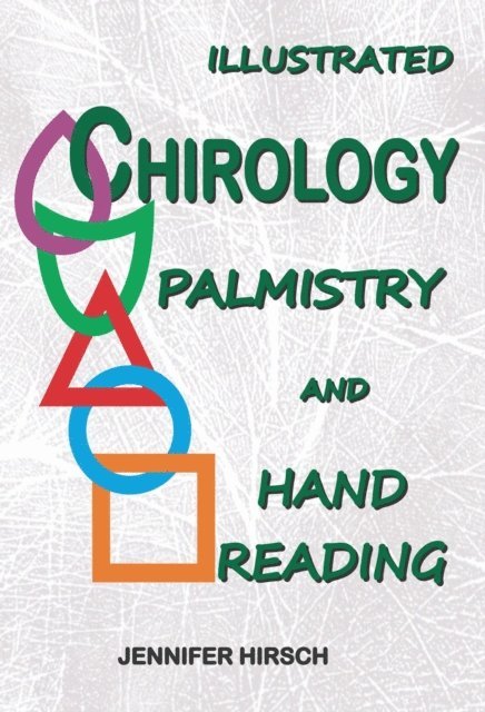 Jennifer Hirsch - Illustrated Chirology Palmistry and Hand Reading, E-bok