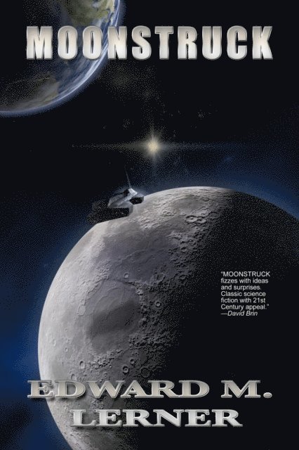 Edward M. Lerner - Moonstruck, E-bok