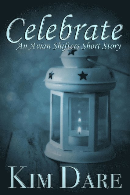 Kim Dare - Celebrate, E-bok