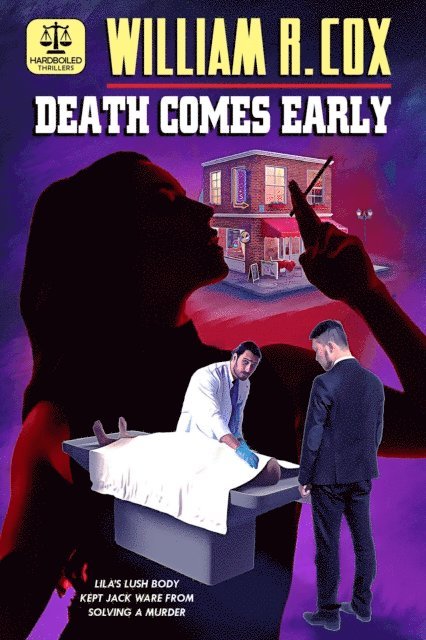 William R. Cox - Death Comes Early (A Hardboiled William R. Cox Thriller), E-bok