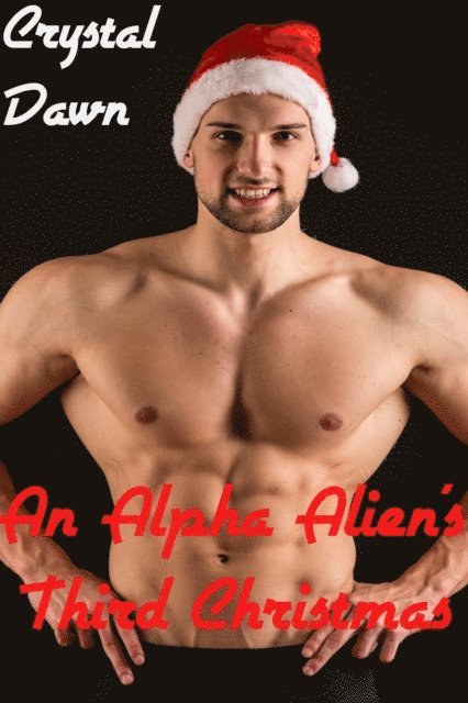 Crystal Dawn - Alpha Alien's Third Christmas, E-bok