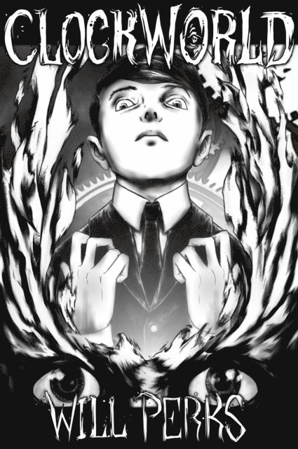 Will Perks - Clockworld, E-bok