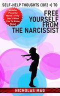 Self-Help Thoughts (1812 +) to Free Yourself From the Narcissist