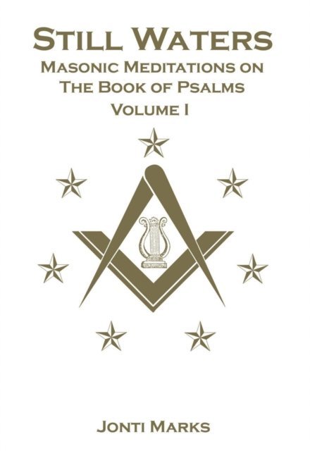 Jonti Marks - Still Waters: Masonic Meditations on the Book of Psalms, E-bok. Tillgänglighet: Lägg i varukorg