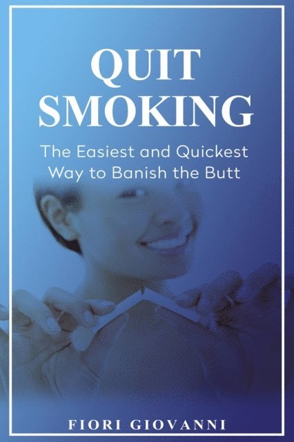 Fiori Giovanni - Quit Smoking, E-bok. Tillgänglighet: Lägg i varukorg