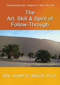 Art, Skill, & Spirit of Follow-Through