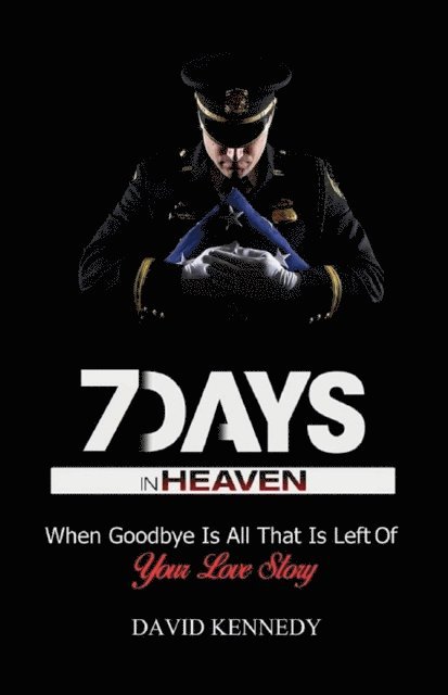 David Kennedy - 7 Days in Heaven, E-bok