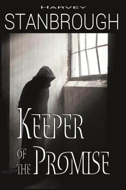 Harvey Stanbrough - Keeper of the Promise, E-bok