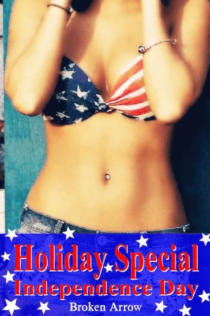 Broken Arrow - Holiday Special: Independence Day, E-bok
