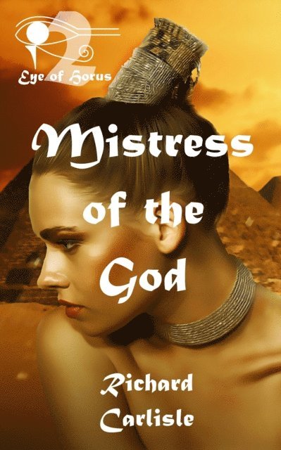 Richard Carlisle - Mistress of the God (Eye of Horus), E-bok. Tillgänglighet: Lägg i varukorg