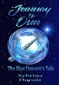 Journey to Osm - The Blue Unicorn's Tale