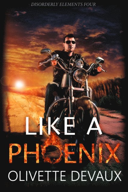 Olivette Devaux - Like a Phoenix, E-bok